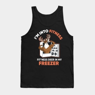 I'm Into Fitness Fit'Ness Deer In My Freezer Funny Hunter Tank Top